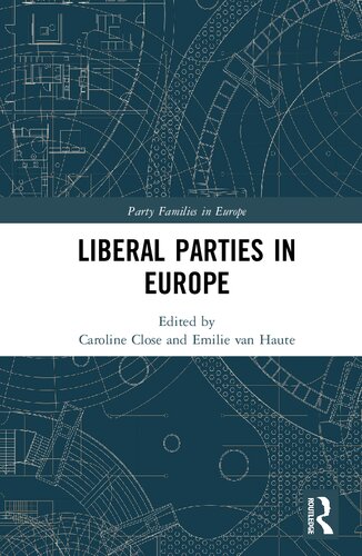 Liberal Parties In Europe Caroline Close And Emilie Van Haute