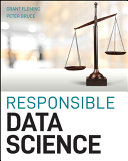 Responsible Data Science Grant Fleming Peter C Bruce
