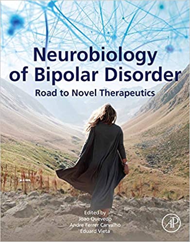 Neurobiology Of Bipolar Disorder Road To Novel Therapeutics Joao Quevedo