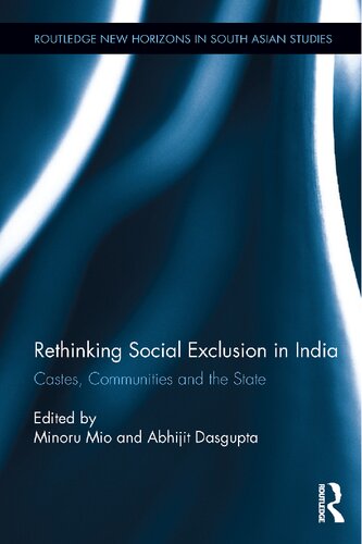 Rethinking Social Exclusion In India Castes Communities And The State Minoru Mio