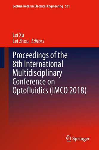 Proceedings Of The 8th International Multidisciplinary Conference On Optofluidics Imco 2018 Lei Xu