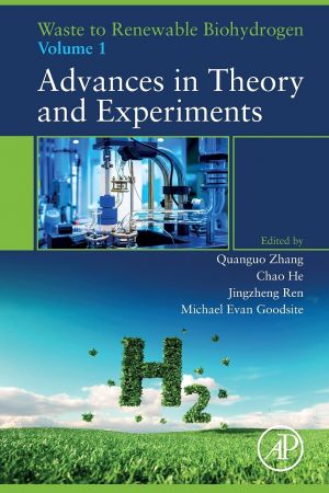 Waste To Renewable Biohydrogen Advances In Theory And Experiments Quanguo Zhang