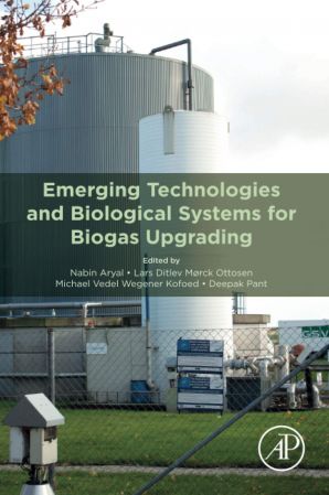 Emerging Technologies And Biological Systems For Biogas Upgrading Nabin Aryal
