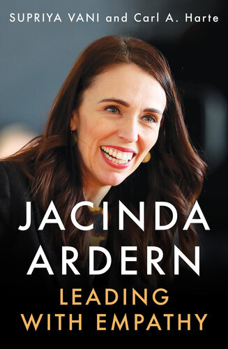 Jacinda Ardern Leading With Empathy Supriya Vani