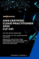 Aws Aws Certified Cloud Practitioner 2020 Clfc01 390 Topnotch Questions The Latest Clfc01 Certification Blueprint Thomas Howell