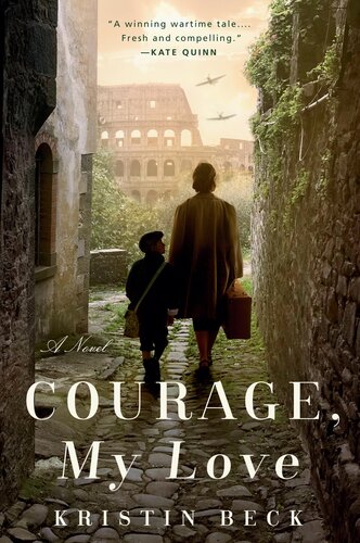 Courage My Love Kristin Beck