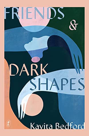 Friends And Dark Shapes Kavita Bedford