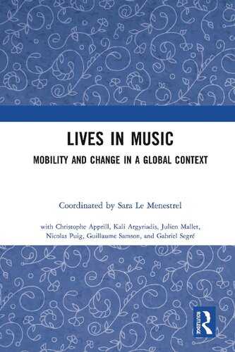 Lives In Music Mobility And Change In A Global Context Sara Le Menestrel