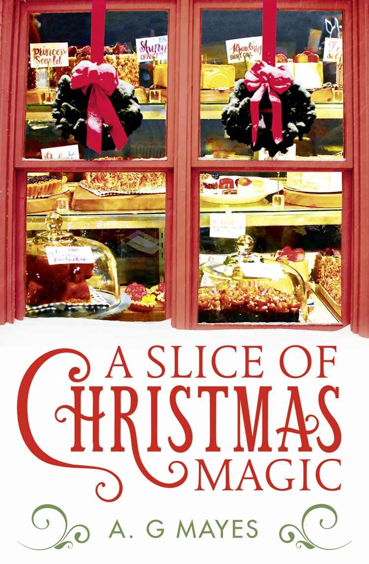 A Slice Of Christmas Magic A G Mayes Mayes A G