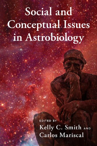 Social And Conceptual Issues In Astrobiology Kelly C Smith Editor