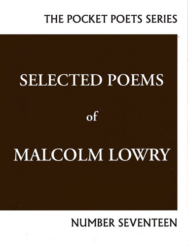 Selected Poems Of Malcolm Lowry Malcolm Lowry