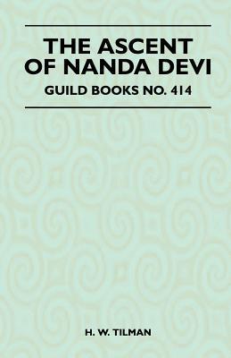 The Ascent Of Nanda Devi I Believe We So Far Forgot Ourselves As To Shake Hands On It H W Tilman