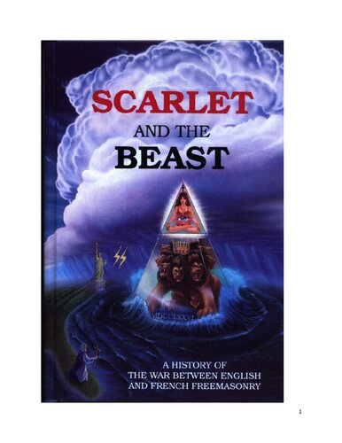 Scarlet And The Beast A History Of The War Between English And French Freemasonry John Daniel