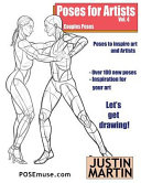 Poses For Artists Volume 4 Couples Poses An Essential Reference For Figure Drawing And The Human Form Justin R Martin Martin