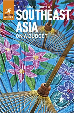 The Rough Guide To Southeast Asia On A Budget Travel Guide With Free Ebook Rough Guides