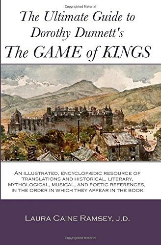 The Ultimate Guide To Dorothy Dunnetts The Game Of Kings Laura Caine Ramsey Ramsey