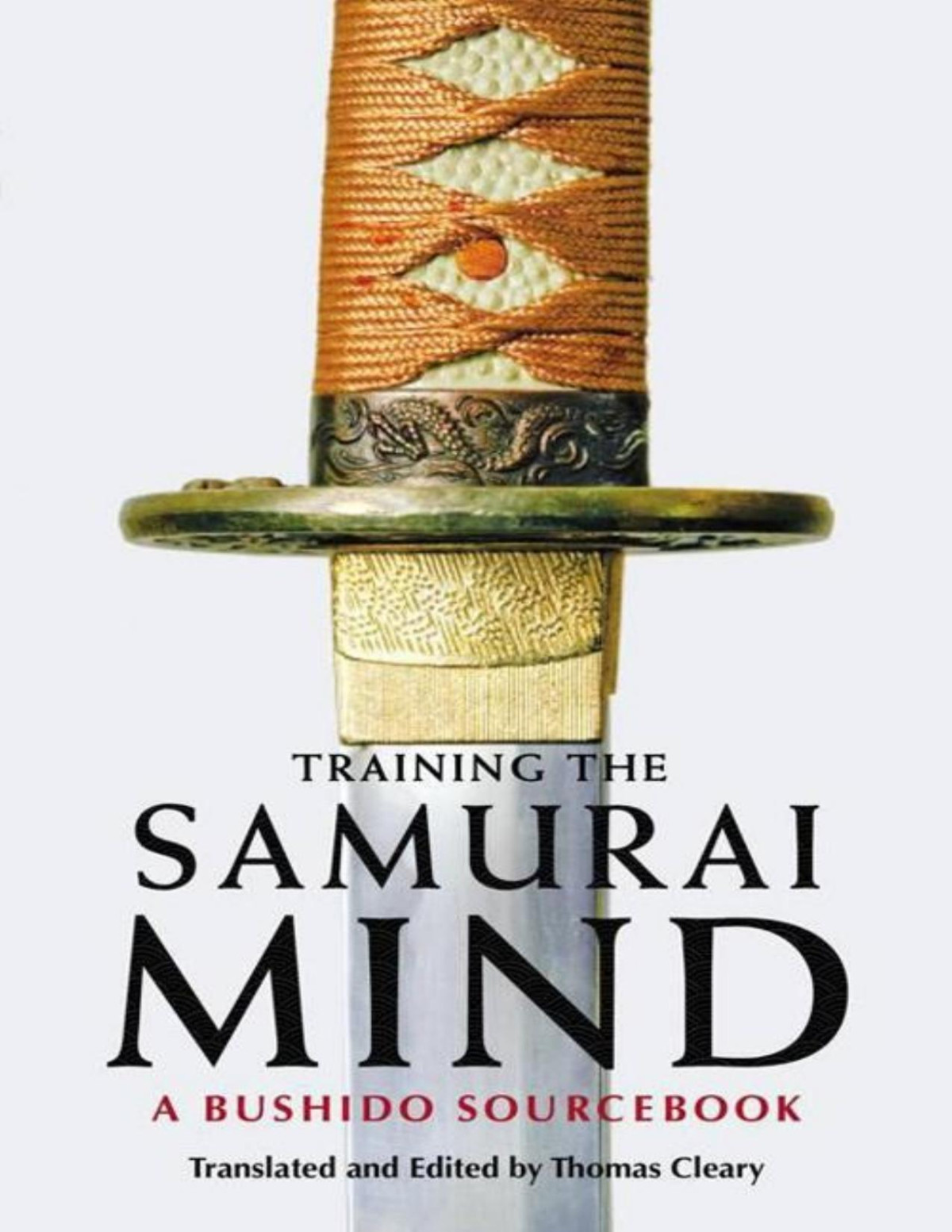 Training The Samurai Mind A Bushido Sourcebook Pdfdrivecom Cleary