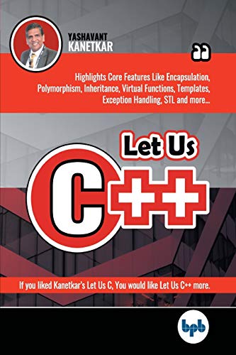 Let Us C Dive Into The Nittygritties Of C Language And Learn Why Programmers Prefer Oops And C English Edition 1st Edition Kanetkar