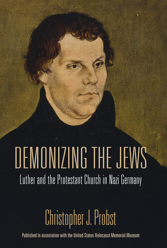 Demonizing The Jews Christopher J Probst