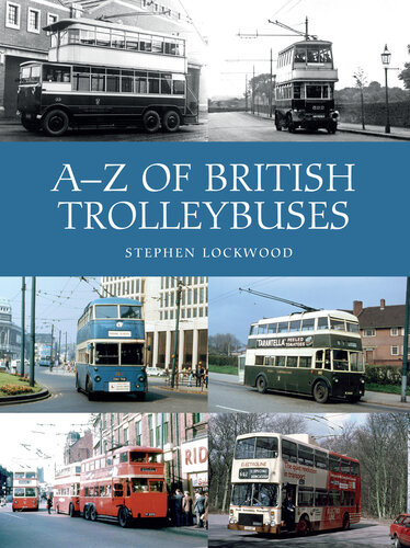 Az Of British Trolleybuses Stephen Lockwood
