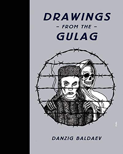Drawings From The Gulag Danzig Baldaev