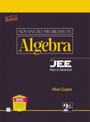 Advanced Problems In Algebra For Jee Mains Advanced Yellow Book Vikas Gupta