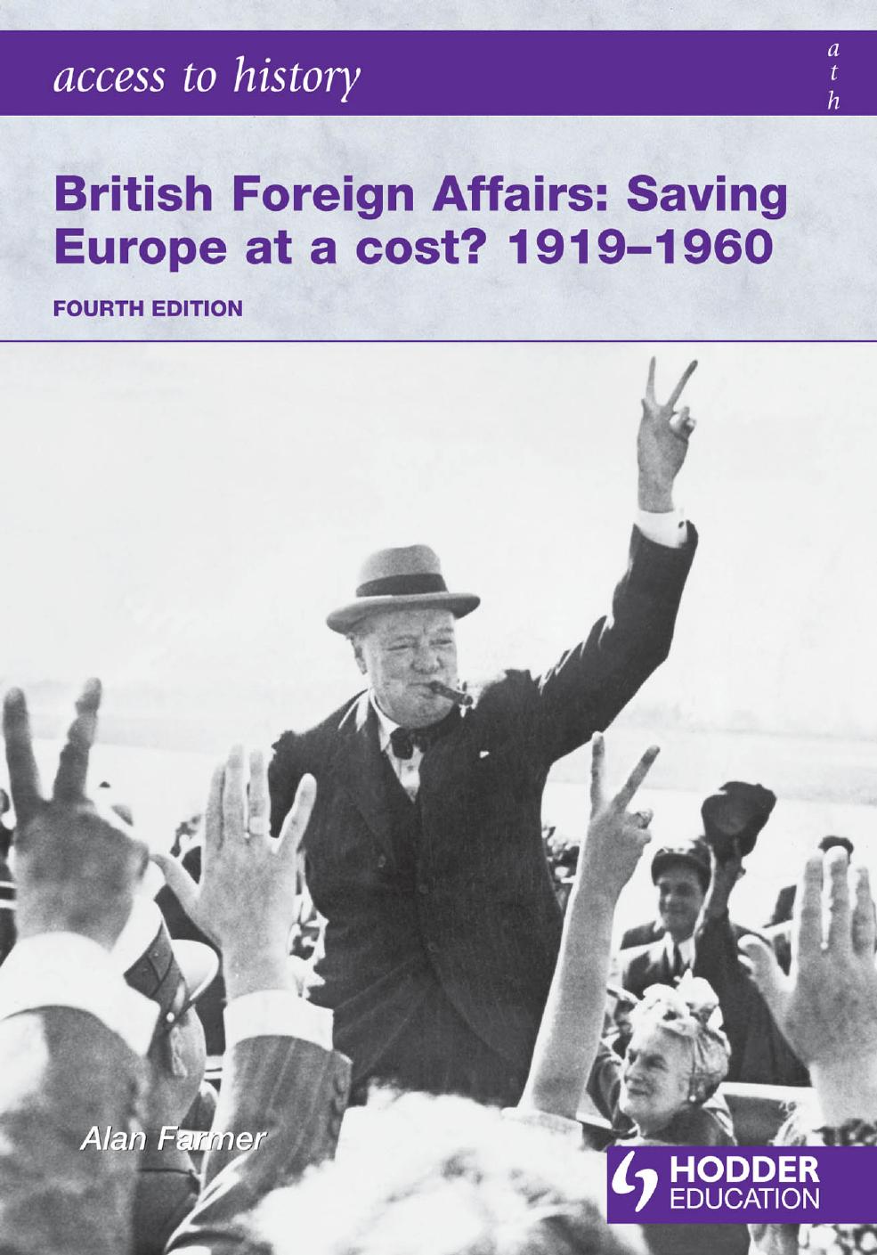 British Foreign Affairs Saving Europe At A Cost 19191960 4th Edition Alan Farmer