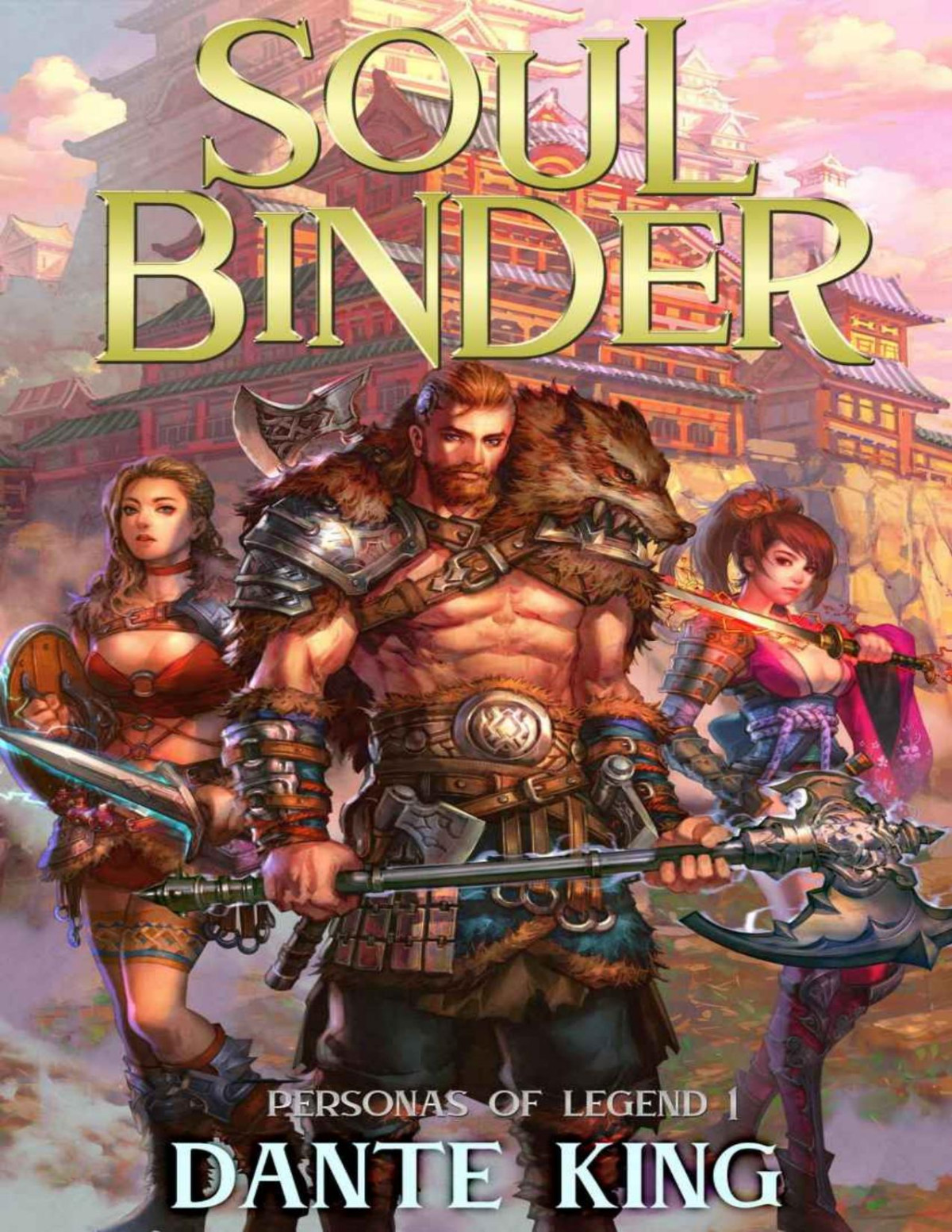 Soul Binder Personas Of Legend Book 1 1st Edition Dante King King