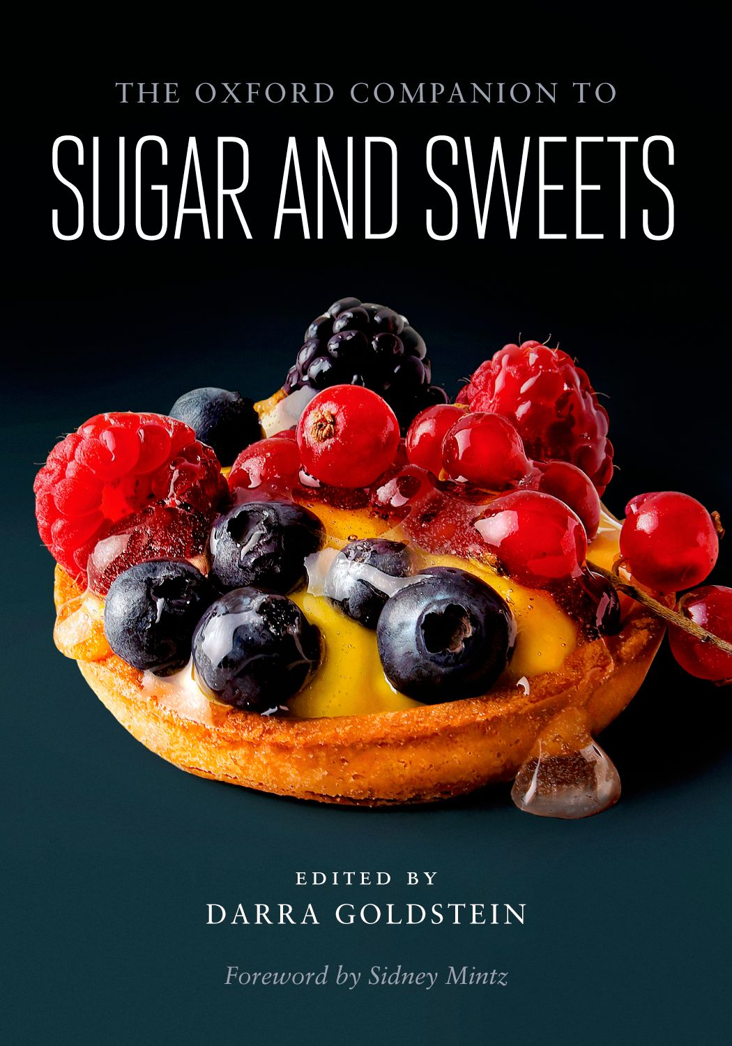 Oxford Companion To Sugar And Sweets Darra Goldsteen