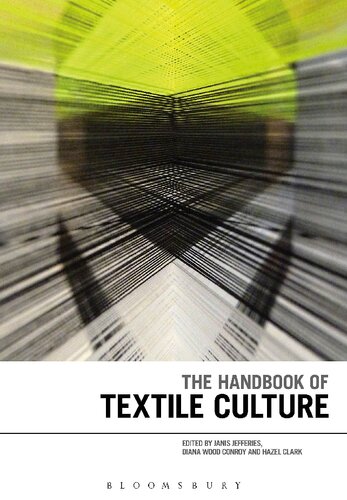 The Handbook Of Textile Culture Janis Jefferies Editor Diana Wood Conroy Editor