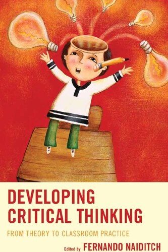 Developing Critical Thinking From Theory To Classroom Practice Fernando Naiditch Editor