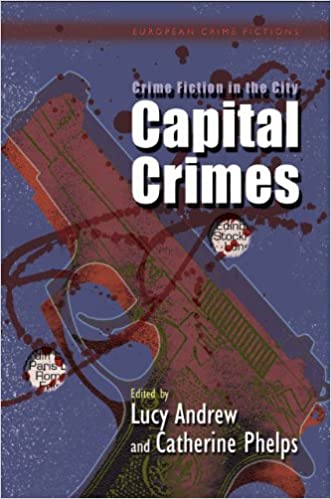 Crime Fiction In The City Capital Crimes Lucy Andrew And Catherine Phelps