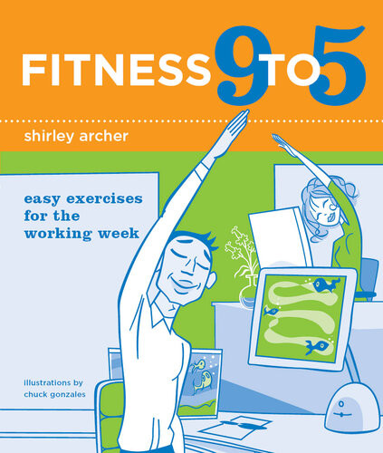 Fitness 9 To 5 Easy Exercises For The Working Week Shirley Archer