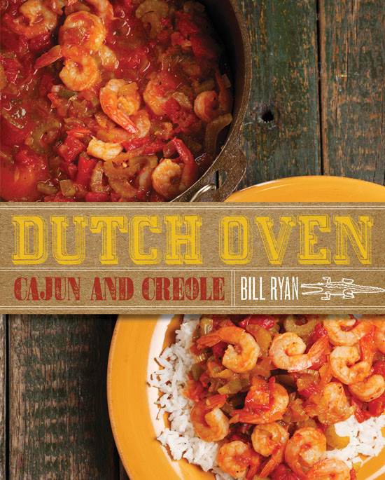 Dutch Oven Cajun And Creole Bill Ryan