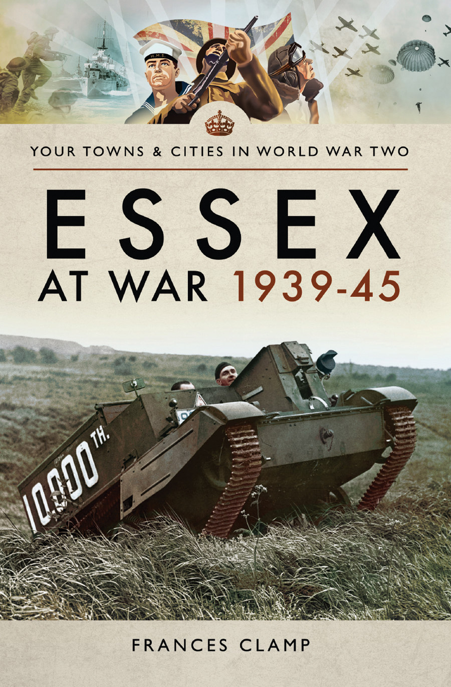 Your Towns Cities In World War Two Essex At War 1939 45 I Frances Clamp
