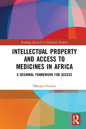 Intellectual Property And Access To Medicines In Africa A Regional Framework For Access Olasupo Ayodeji Owoeye