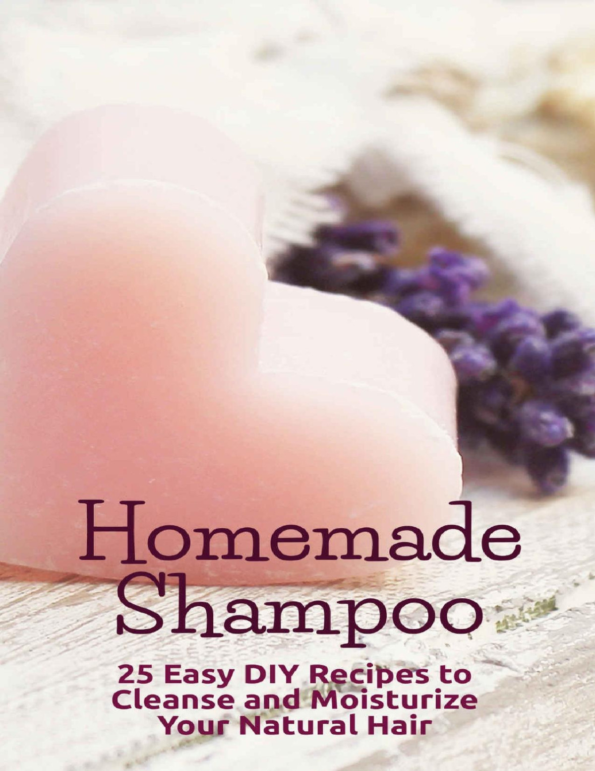 Homemade Shampoo 25 Easy Diy Recipes To Cleanse And Moisturize Your Natural Hair Clishea