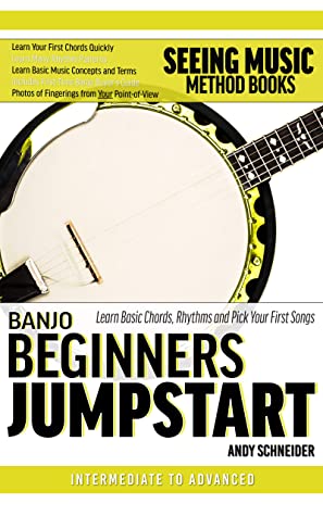Banjo Beginners Jumpstart Learn Basic Chords Rhythms And Pick Your First Songs Andy Schneider Schneider