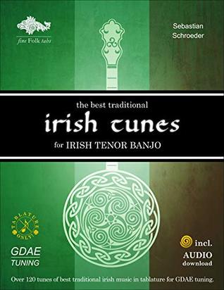 The Best Traditional Irish Tunes For Irish Tenor Banjo Gdaetuning Sebastian Schroeder Schroeder