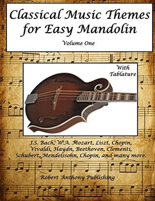 Classical Music Themes For Easy Mandolin Volume One Robert Anthony Anthony