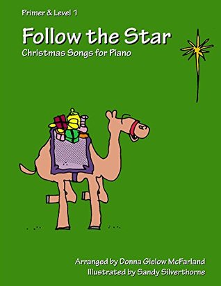 Follow The Star Christmas Songs For Piano Level 3 Donna Mcfarland Mcfarland