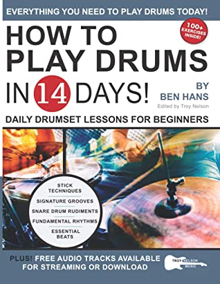 How To Play Drums In 14 Days Daily Drumset Lessons For Beginners Ben Hans Hans