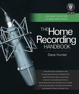 The Home Recording Handbook With Cd Dave Hunter Hunter Dave