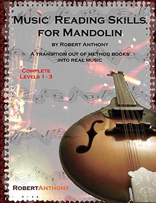 Music Reading Skills For Mandolin Complete Levels 1 3 Robert Anthony Anthony