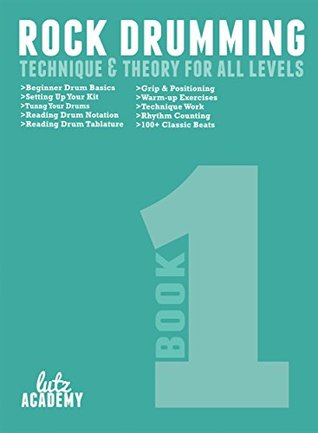 Rock Drumming Technique Theory For All Levels Lutz Academy Academy
