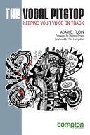 The Vocal Pitstop Keeping Your Voice On Track Adam D Rubin Rubin