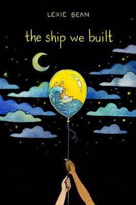 The Ship We Built Lexie Bean