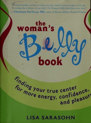 The Womans Belly Book Finding Your True Center For More Energy Confidence And Pleasure Lisa Sarasohn