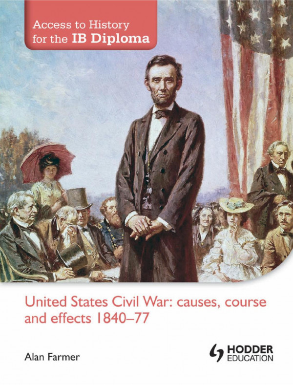 United States Civil War Causes Course And Effects 18401877 Alan Farmer