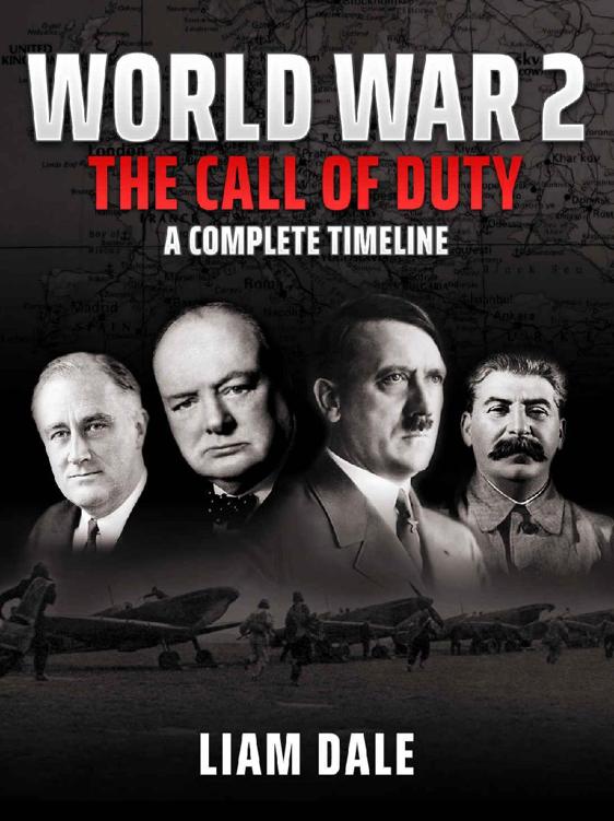 World War 2 The Call Of Duty A Complete Timeline Liam Dale Dale